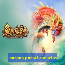 corpos portal zacarias